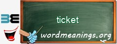 WordMeaning blackboard for ticket